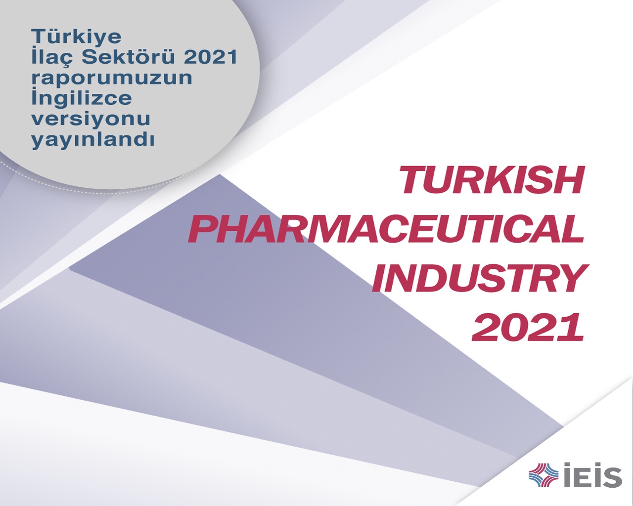‘Turkish Pharmaceutical Industry 2021’ Raporu